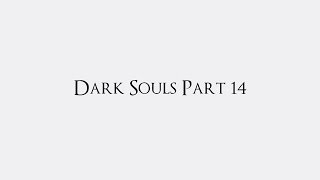 A Guide For Dark Souls Part 14 Ceaseless Discharge Demon Ruins amp Firelink Shrine [upl. by Lundquist482]