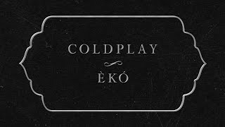 Coldplay  Èkó Official Lyric Video [upl. by Colombi738]