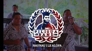 Pilioua Band  Naunau I Le Alofa [upl. by Yukio]