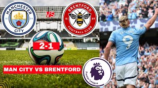 Man City vs Brentford 21 Live Stream Premier League Football EPL Match Score Commentary Highlights [upl. by Gerc]