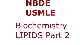 Lipids Part 2  NBDEUSMLE  Biochemistry [upl. by Meekah]