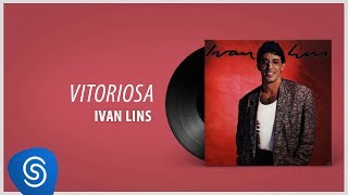 Ivan Lins  Vitoriosa Álbum quotIvan Linsquot Áudio Oficial [upl. by Jablon]