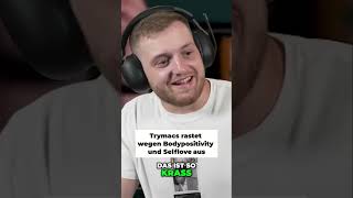 Trymacs rastet wegen Bodypositivity und Selflove aus 😂 trymacs twitch fyp viralshorts realtalk [upl. by Formenti113]