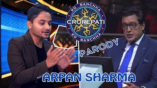 PARODY  KO BANCHHA CROREPATI FT ARPAN SHARMA MEMORY KING [upl. by Llewxam]