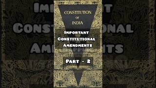 Important Indian Constitution Amendments Part  2 constitutionofindia amendments aibeexam [upl. by Adnawad]