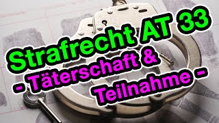 Täterschaft und Teilnahme  Strafrecht AT 33 [upl. by Epuladaugairam]