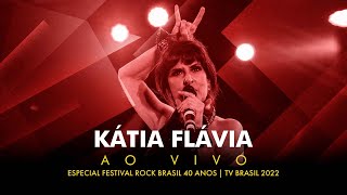 Fernanda Abreu  Kátia Flávia  Especial Rock Brasil 40 Anos Ao Vivo [upl. by Amathist267]