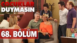 Çocuklar Duymasın 68 Bölüm [upl. by Augustine122]