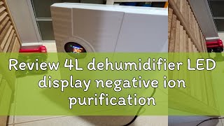 Review 4L dehumidifier LED display negative ion purification sterilization energysaving dehumidifi [upl. by Yenal878]