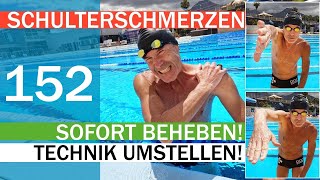 Technik umstellen SCHULTERSCHMERZ SOFORT BEHEBEN  SCHNELLER SCHWIMMEN No 152 [upl. by Durnan431]