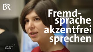 Fremdsprache mit Akzent  Sprachwissenschaften  Gut zu wissen  BR [upl. by Wait]