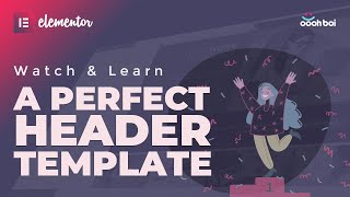 How to build a perfect Header template in Elementor PRO [upl. by Airtemad781]