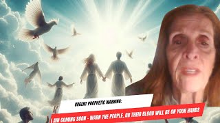 Dream Jesus Said I Am Coming Soon – Warn the People or Their Blood Will Be on Your Hands [upl. by Asilaj817]