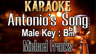 Antonios Song Karaoke Michael Franks Male Key Bbm [upl. by Sivam862]