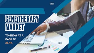 Gene Therapy Market 2024 Innovations Growth Trends and Future Prospects in Genetic Treatments [upl. by Earleen]