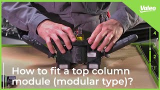 How to fit a Valeo top column module modular type  Valeo Service [upl. by Mcintosh]