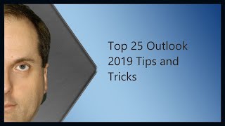 Top 25 Outlook 2019 Tips and Tricks [upl. by Leamiba]