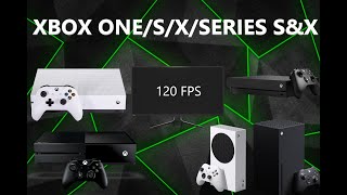 How to get 120FPSHz On any Xbox Console XB1SXSERIES SampX UPDATED DECEMBER 2023 [upl. by Dosh]