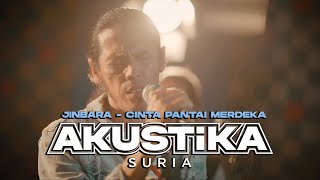 Jinbara  Cinta Pantai Merdeka LIVE Akustikasuria [upl. by Dayiz]