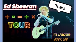 4K Ed Sheeran Live in Japan《Osaka Day2》 −×÷tour 2024 [upl. by Lucila]