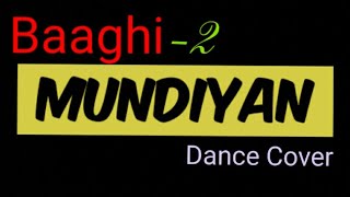 Mundiyan dance choreography  Baaghi2 Dance Empire Rewa  MrMaahi [upl. by Hobie42]