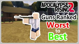 Ranking All Apocalypse Rising 2 Guns Worst to Best [upl. by Unhsiv]