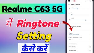 Realme C63 5G me Ringtone kaise set kare  how to set ringtone in realme c63 5g ringtone change [upl. by Damek709]