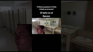 Los baños en el recreo 💀 memes humor comedy voidmemesenespañol elchavodelocho voidmeme void [upl. by Prady]