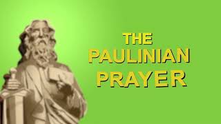 The Paulinian Prayer [upl. by Harleigh]