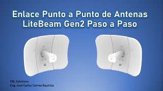 Configuración de enlace Punto a Punto utilizando LiteBeam Gen2 [upl. by Ivz945]