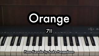 Orange  7  Piano Karaoke by Andre Panggabean [upl. by Hoeg446]