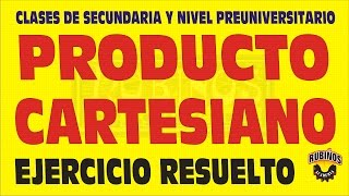 PRODUCTO CARTESIANO EJERCICIO RESUELTO [upl. by Ahsinna875]