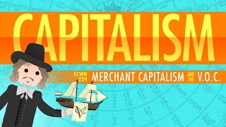 Capitalism and the Dutch East India Company Crash Course World History 229 [upl. by Sivehc]