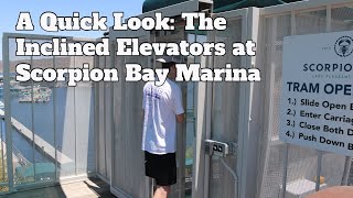 A Quick Look The Inclined Elevators at Scorpion Bay Marina [upl. by Gnem]