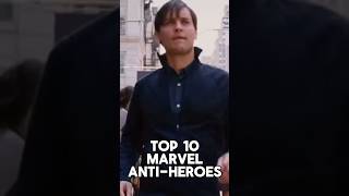 Top 10 Marvel AntiHeroes Edit My Opinion [upl. by Dianuj]