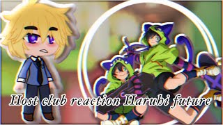 Host club reaction Haruhi futureGacha club [upl. by Hufnagel]