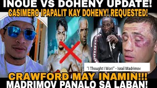 UPDATE CASIMERO BIGLANG PALIT INOUE DOHENY EKIS NA PITBULL AT MADRIMOV NAGREKLAMO SA DESISYON [upl. by Refinney615]