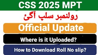 How to Download CSS 2025 MPT Roll Number slip MPT CSS 2025 Admission Letter  Exam Date  MPT 2025 [upl. by Ljoka847]