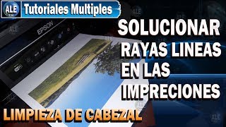 Como Solucionar Rayas Lineas En Las Impresiones – Limpieza De Cabezales Epson [upl. by Emanuela]