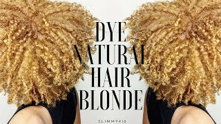 Dying Natural Hair BLONDE  NO BLEACH [upl. by Ollie]