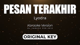 Pesan Terakhir  Lyodra Original Key  Karaoke Minus One Yamaha S910 Version [upl. by Leinto779]