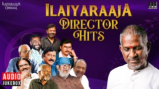 Isaignani Ilaiyaraaja  Director Hits  Tamil Songs  80s amp 90s Evergreen Hits [upl. by Freeborn]