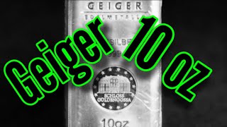 GEIGER 10 oz SILVER BAR PLUS OLD SILVER COIN [upl. by Richers]