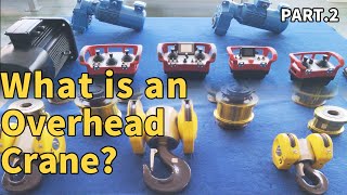 What is an Overhead Crane？PART2–Components [upl. by Aleyak137]