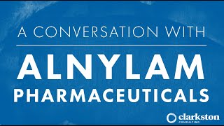 A Conversation with One of Our Clients Alnylam Pharmaceuticals [upl. by Migeon]