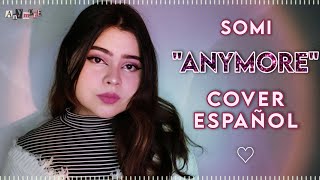 quotANYMORE  SOMIquot COVER ESPAÑOL ALEXA [upl. by Venita]