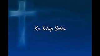 Kutetap Setia  Grezia Epiphania Lirik [upl. by Ykroc]