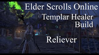 PvE Templar Healer Build Reliever  Greymoor  ESO [upl. by Aihtela]