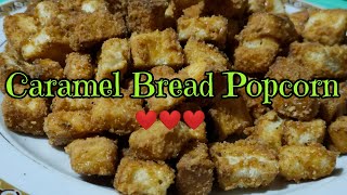 CARAMEL BREAD POPCORN  QUICK AND EASY PINOY STYLE [upl. by Latty]