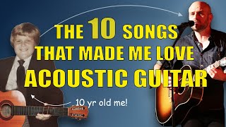 10 Acoustic Guitar Songs  The Songs That Taught Me To Play [upl. by Darwen]